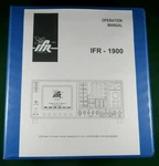 IFR-1900 Communications Monitor Operations Manual: Three Ring Binder 654 Pages. Fixed Price $64.00.